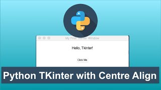 Python TKinter with Centre Align on the screen  Python GUI Programming [upl. by Aracot]