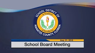 August 21 2018 Manatee County School Board Meeting [upl. by Eido]