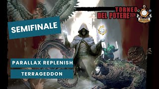 MTG PREMODERN TORNEO DEL POTERE 2024  SEMIFINALE  PARALLAX REPLENISH vs TERRAGEDDON [upl. by Anaujnas681]