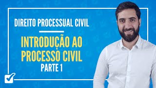 01 Aula de Introdução ao Processo Civil Direito Processual Civil  Parte 1 [upl. by Croom962]