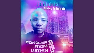 Jealous feat Malabulabu [upl. by Silera]