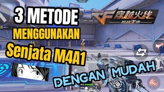 3 METODE MENGGUNAKAN M4A1 CROSSFIRE MOBILE  CFM  穿越火线 [upl. by Uhile80]