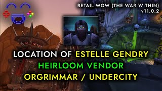 Estelle Gendry Heirlooms Vendor WoW [upl. by Tedda]