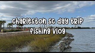 Charleston SC Day Trip Fishing Vlog [upl. by Ruggiero]