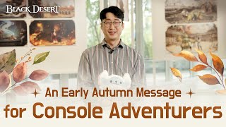 Subtitles An Early Autumn Message for Console Adventurers  Black Desert [upl. by Naginnarb756]