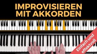 Improvisieren am Klavier mit Akkorden  einfach und effektvoll [upl. by Aicatsanna]