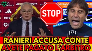 Ranieri sbotta con Conte e il Napoli in diretta Si lamenta quando vuole lui oggi era in mala fede [upl. by Leopoldeen]