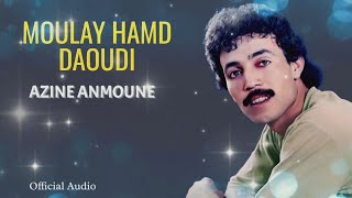 Moulay Hamd Daoudi  Azine Anmoune  Official Audio [upl. by Erasmo]