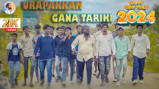 URAPPAKKAM GANA TARIKI NEW YEAR SONG 2024 I newyear trending chennaigana tamil [upl. by Atsahc39]