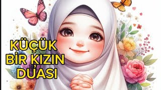 KÜÇÜK BİR KIZIN DUASI🤲 Eğitici çocuk hikayeleri [upl. by Jegger740]