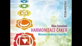 HARMONIZACE ČAKER  řízená meditace s frekvencí alfa  Plná verze [upl. by Bonn260]