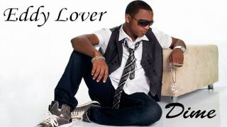 Eddy Lover  Dime [upl. by Sydel]