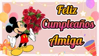 🎁FELIZ CUMPLEAÑOS AMIGA🥳 FELICITACIÓN de cumpleaños para una AMIGA Especial💌Hermoso mensaje🥳 [upl. by Maxma36]