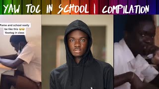 Yaw Tog In School  Compilation [upl. by Annekahs]