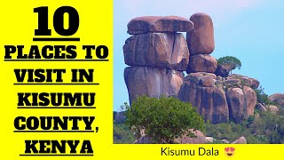 Kisumu County Kenya 🥰 Top 10 Places to Visit [upl. by Sousa]