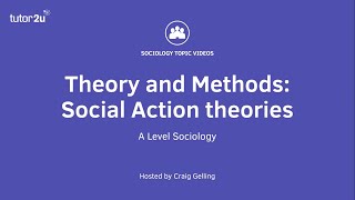 Sociological Theory Social Action Theories Sociology Theory amp Methods [upl. by Neemsay]