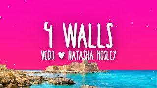 VEDO  4 Walls feat Natasha Mosley Lyrics [upl. by Claudetta]