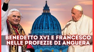 Papa Benedetto XVI e Francesco nelle profezie di Anguera [upl. by Arihat]