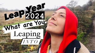 Leap Year 2024 What Are You Leaping Into✨ [upl. by Chaddy824]