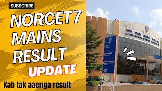 NORCET 7 Result Date  NORCET 7 Result Update [upl. by Terb274]