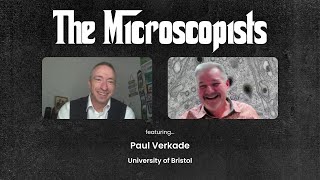 The Microscopists interviews Paul Verkade [upl. by Gnos]