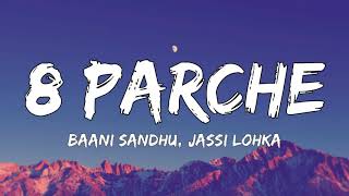 8 Parche lyrics  Baani Sandhu ft Jassi Lohka  Punjabi song  Gur Sidhu  Live for Songs [upl. by Charbonnier]