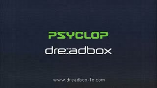 Dreadbox Psyclop Presentation [upl. by Ash]