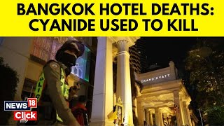 Blood Tests Show Cyanide Killed 6 Foreigners In Bangkok Hotel  Bangkok News  News18  N18G [upl. by Krystin]