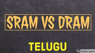 SRAM Vs DRAM  Telugu [upl. by Perkins]