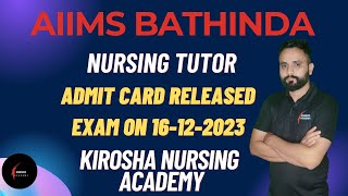 AIIMS BATHINDA NURSING ADMIT CARD RELEASED TUTOR 2023 NURSINGTUTOR kiroshanursingacademy bathinda [upl. by Ailatan106]