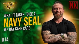 What It Takes To Be a NAVY SEAL w Ray Cash Care [upl. by Vassell177]