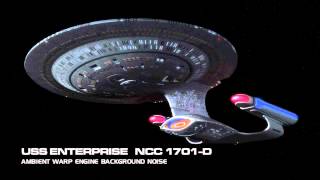 USS EnterpriseD  Warp Engine Background Noise High Quality [upl. by Latt]