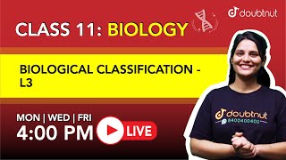 4 PM Class 11 NCERT Biology  BIOLOGICAL CLASSIFICATION By Shivangi Maam  L3 English Medium [upl. by Glennis336]