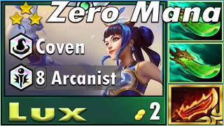 Zero mana Lux  ⭐⭐⭐ for real Coven ft 8 Arcanist4 Porcelain and AsheAmumu⭐⭐⭐ and I lose TFT SET11 [upl. by Nasya140]