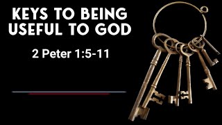 Keys to Being Useful to God [upl. by Maisel933]