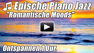 PIANO JAZZ Muziek Glad Romantische Liedjes Instrumentale Klassieke Uur Ontspannen Studie Studeren HD [upl. by Ahsinac]