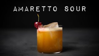 My Best Ever AMARETTO SOUR Recipe Essential Cocktails 2250 [upl. by Schnorr]