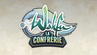 WAKFU – La Confrérie – Trailer [upl. by Reagan]