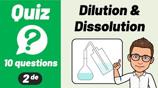 DILUTION amp DISSOLUTION  Solution aqueuse ✅ Quiz de révision 🎯 Seconde  Chimie [upl. by Davey724]