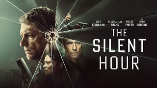 The Silent Hour 2024 Movie  Joel Kinnaman Sandra Mae Frank Mekhi updates Review and Facts [upl. by Meilen]