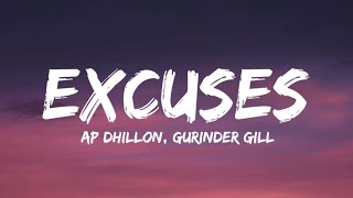 Excuses Lyrics  Ap Dhillon Gurinder Gill [upl. by Bess845]