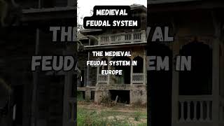 The medieval feudal system in Europe shorts europe [upl. by Varipapa]