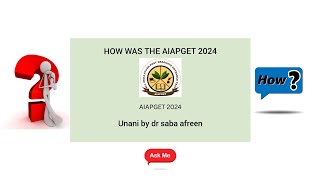 AIAPGET 2024  UNANI  PG EXAM  BY DR SABA AFREEN  EXPERIENCE [upl. by Redmund]