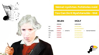 Német nyelvtan Feltételes mód – Tou Can Do It Nyelvtanulás – 046 [upl. by Noeled]