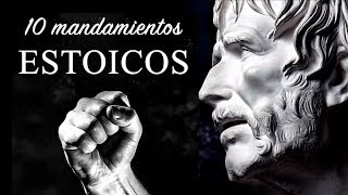 10 MANDAMIENTOS DEL ESTOICISMO  Motivación Estoica con Marco Aurelio Séneca Epicteto Epicuro [upl. by Annavaj358]