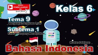 Video Pembelajaran Bahasa Indonesia Kelas 6 Tema 9 Subtema 1 [upl. by Ynamrej]