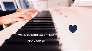 Piano cover Wenn Du Mich Lässt  LEA [upl. by Cathe950]