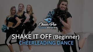 SHAKE IT OFF  Cheerleading Dance Beginner [upl. by Arikaahs447]