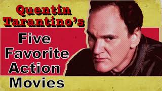 Quentin Tarantinos Five Favorite Action Movies [upl. by Aillimat]