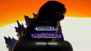 Godzilla Provenance  Official Trailer [upl. by Zakarias]